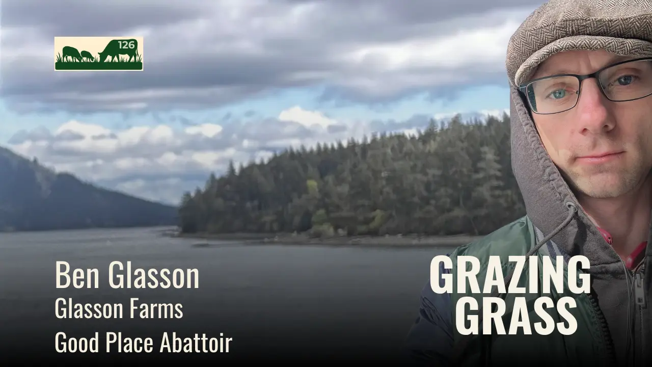 Ben Glassen of Glassen Farms and The Good Place Abattoir