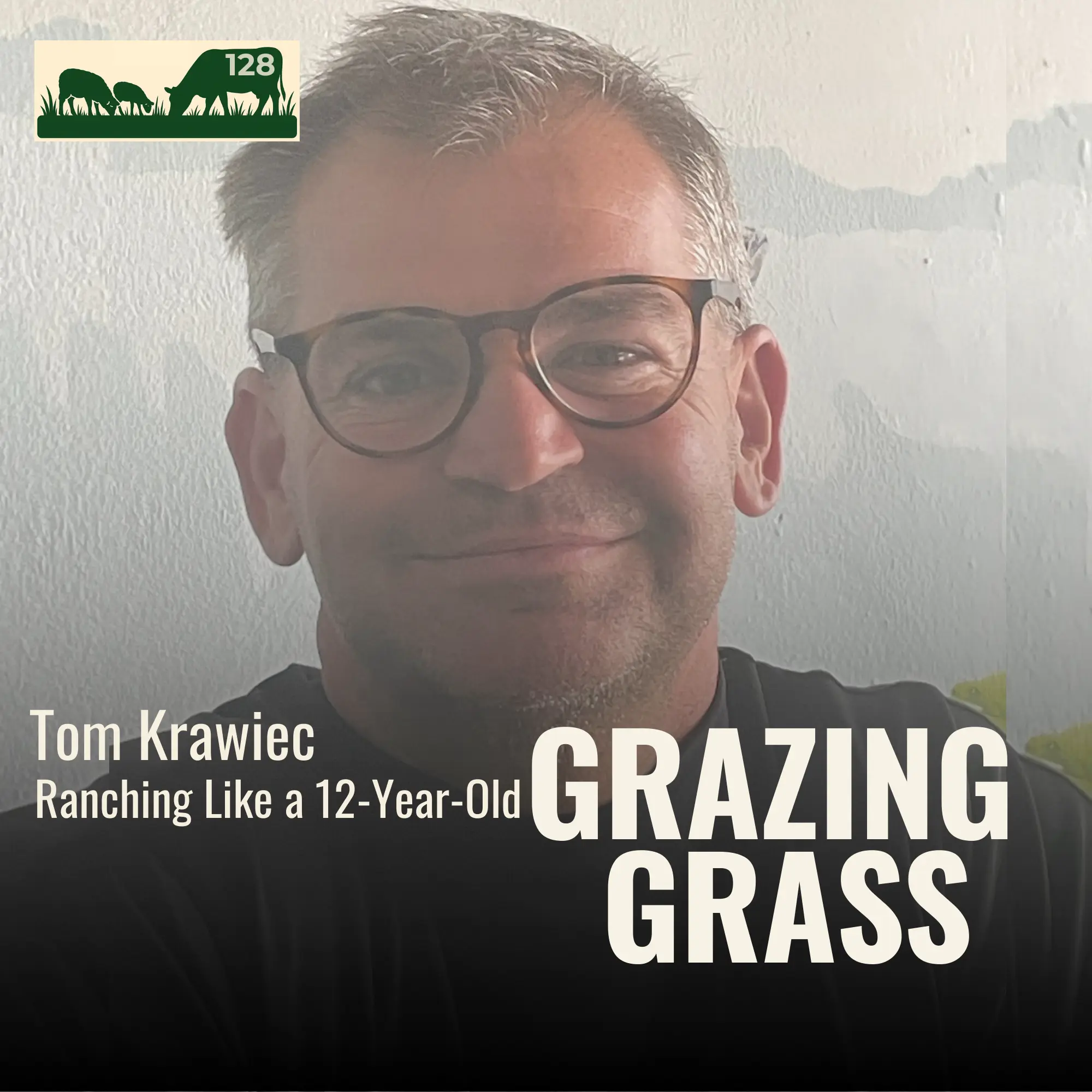 Tom Krawiec of Ranching Like A 12 Year Old - Simply Ranching