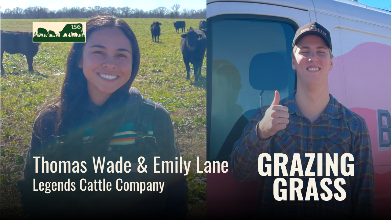 156. Local Meat from Pasture to Plate with Thomas Wade & Emily Lane