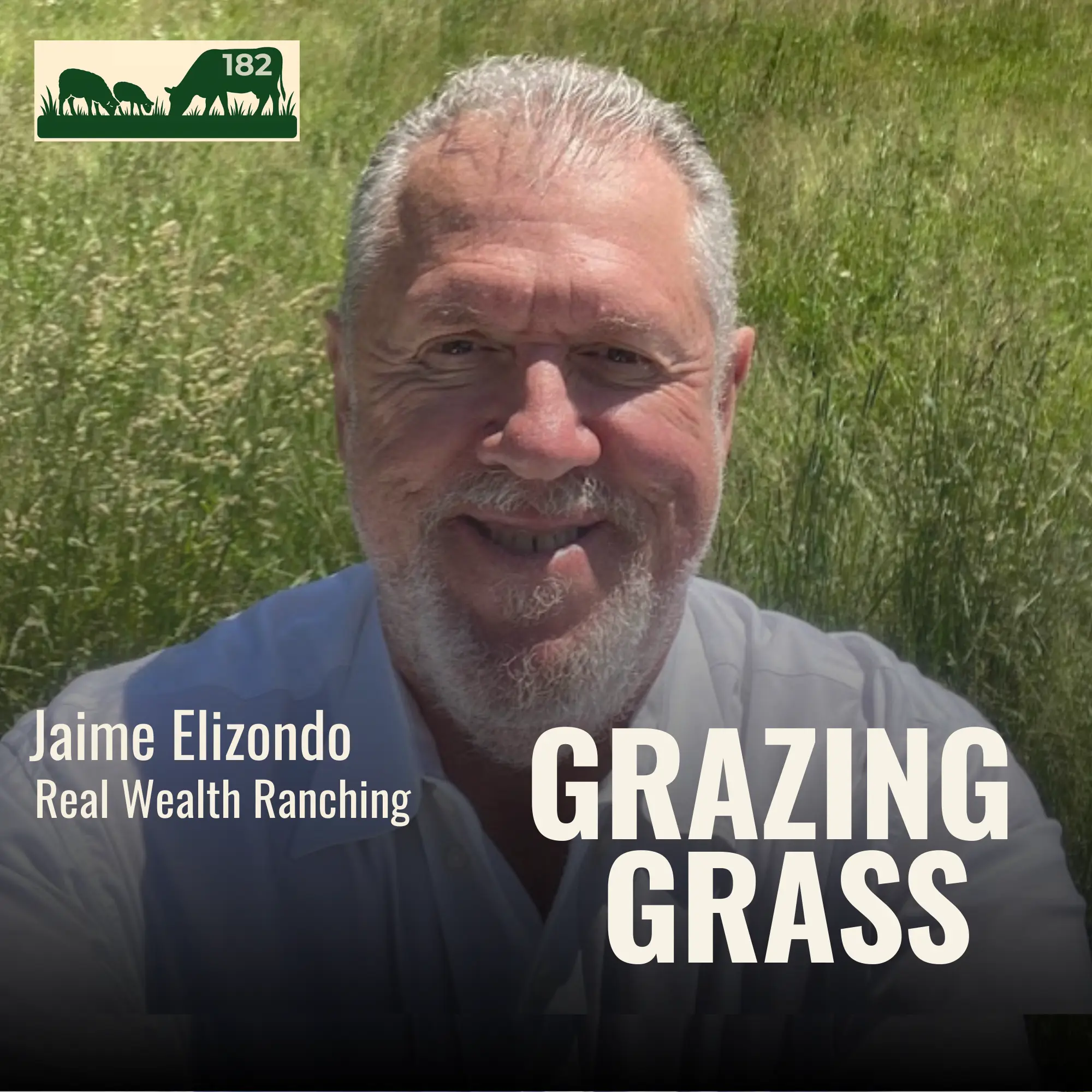 Jaime Elizondo of Real Wealth Ranching