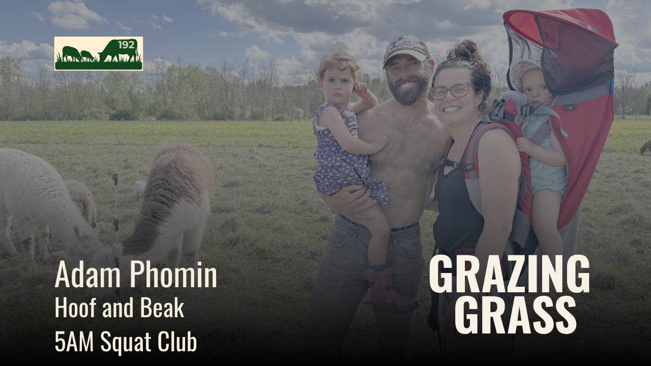192. Fitness Meets Farming in the Ottawa Valley with Adam Phomin