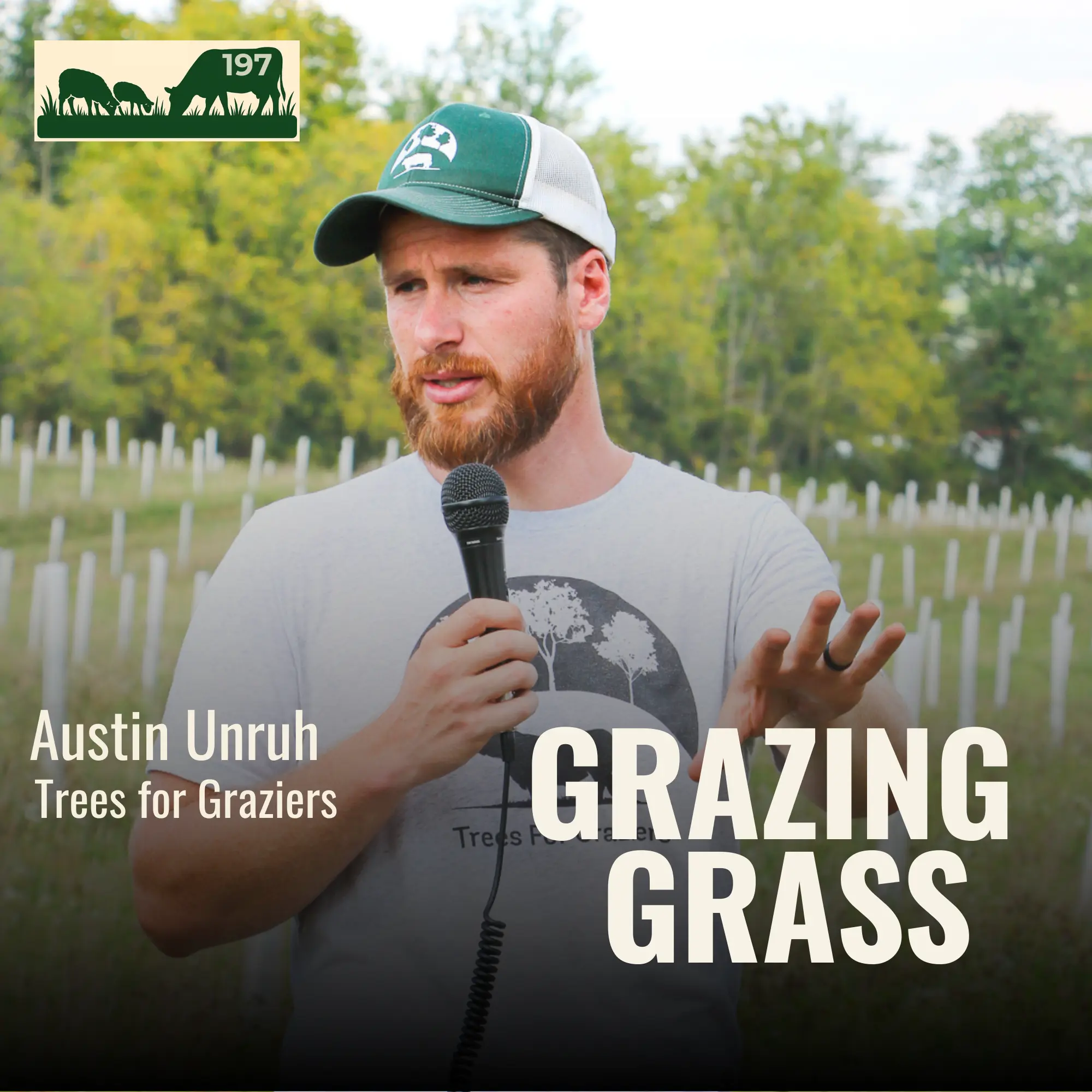 Austin Unruh of Trees for Graziers