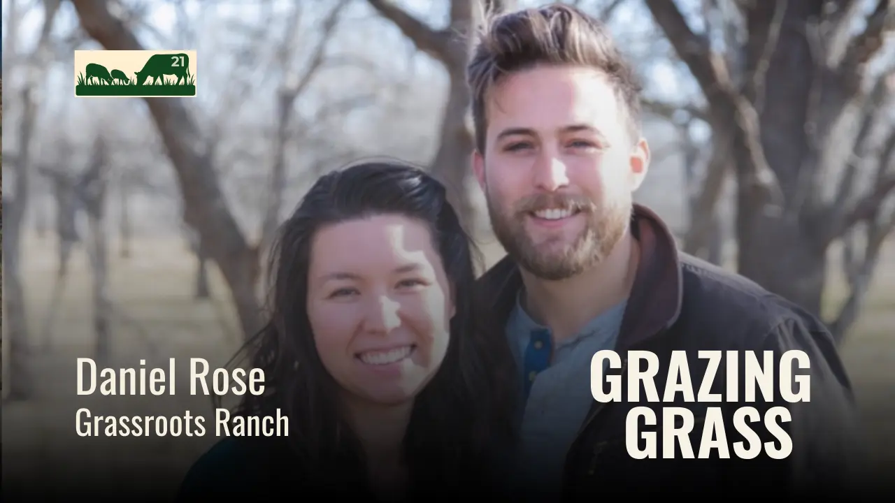 Daniel Rose of Grassroots Ranch